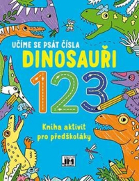 Kniha aktivit Učíme se psát čísla - Dinosauři